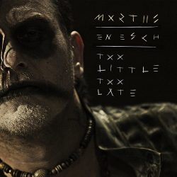 Mortiis - Too Little Too Late (En Esch Remix) (2021)
