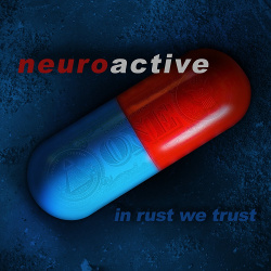 Neuroactive - In Rust We Trust EP (2021)