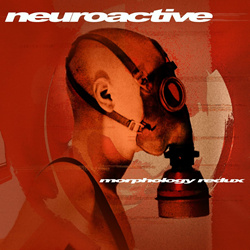 Neuroactive - Morphology (Redux) (2021)