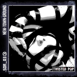 New Town Ground - Twisted Pop (EP) (2020)