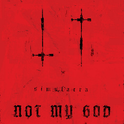 Not My God - SIMULACRA (2021)