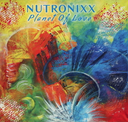 Nutronixx - Planet Of Love (2020)