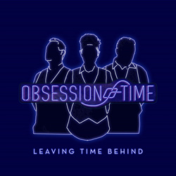 Obsession of Time - Leaving Time Behind (2021)