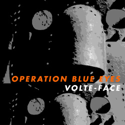 Operation Blue Eyes - Volte-face (2021)
