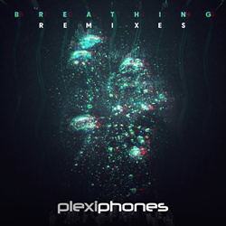Plexiphones - Breathing (Remix Edition) (2021)