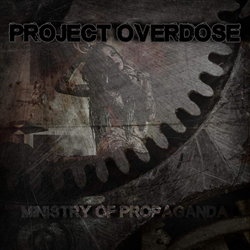 Project Overdose - Ministry of Propaganda (2021)