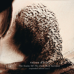 Raison D'être - The Stains of the Embodied Sacrifice (Expanded Edition 2021) (2CD) (2021)