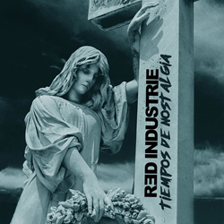 Red Industrie - Tiempos de Nostalgia (2021)