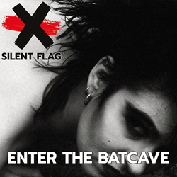 SILENT FLAG - Enter The Batcave (Single) (2021)