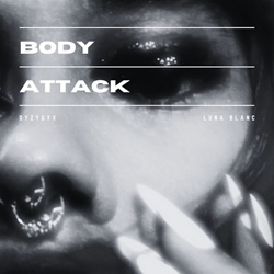 S Y Z Y G Y X - Body Attack (Single) (2021)