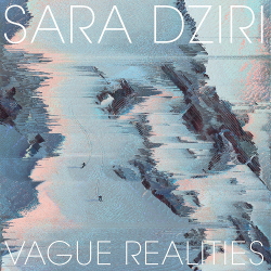 Sara Dziri - Vague Realities (EP) (2021)