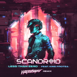 Scandroid - Less Than Zero (feat. King Protea) (Waveshaper Remix) [Single] (2021)
