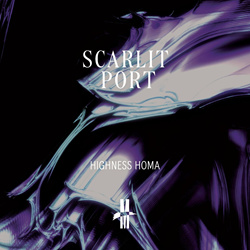 Scarlit Port - Highness Homa (EP) (2021)