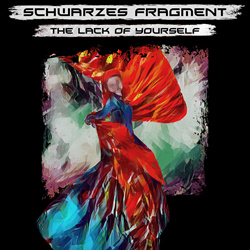 Schwarzes Fragment - The Lack of Yourself (The Remix Album) (2021)