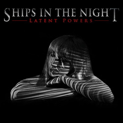 Ships in the Night - Latent Powers (2021)