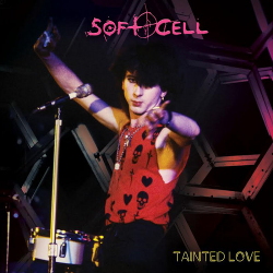 Soft Cell - Tainted Love (EP) (2021)
