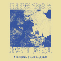 Soft Kill - Not Quite Dracula Music (2021)