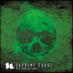 Supreme Court - We Are Dumb (Single) (2021)