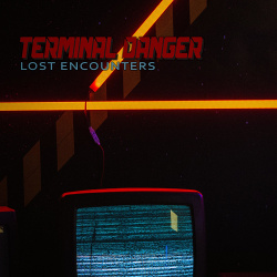 Terminal Danger - Lost Encounters (2021)