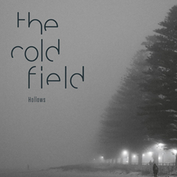 The Cold Field - Hollows (2021)