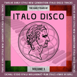 VA - The Early Years of Italo Disco, Vol. 3 (2021)