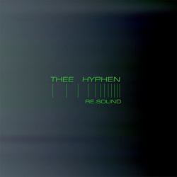 Thee Hyphen - Re.Sound (2021)