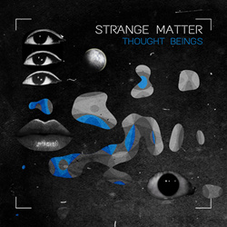 Thought Beings - Strange Matter (EP) (2021)