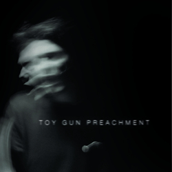 Toy Gun Preachment - Toy Gun Preachment (2021)