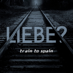 Train To Spain - Liebe (EP) (2021)