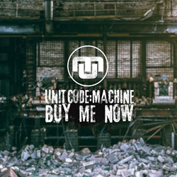 Unitcode:Machine - Buy Me Now (Single) (2021)