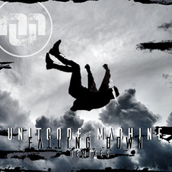 Unitcode:Machine - Falling Down Remixes (2021)