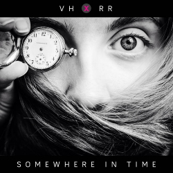 VH x RR - Somewhere In Time (Maxi-Single) (2021)