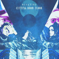 WINGTIPS - Cutting Room Floor (2021)