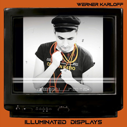 Werner Karloff - Illuminated Displays EP (2020)