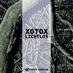 Xotox - Lichtlos (Extended) (2021)