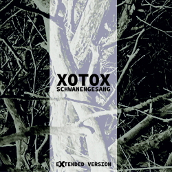Xotox - Schwanengesang (Extended) (2021)