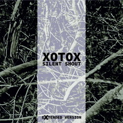 Xotox - Silent Shout (Extended) (2021)
