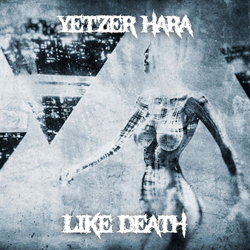Yetzer Hara - Like Death (Single) (2021)