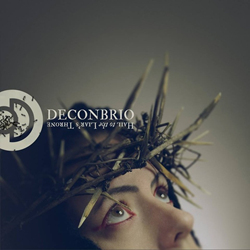 Deconbrio - Hail To The Liars Throne (2CD Limited Edition) (2016)