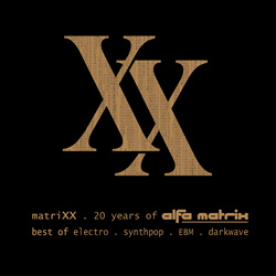 VA - matriXX - 20 Years of Alfa Matrix (Best of Electro, Synthpop, EBM, Darkwave) (2021)