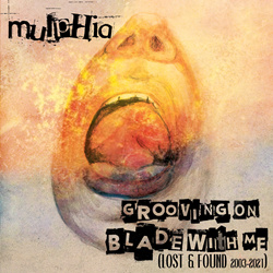 mulpHia - Grooving On Blade With Me (MMXXI) (2021)