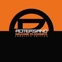 Rotersand - Welcome To Goodbye (2CD Complete Edition) (2021)