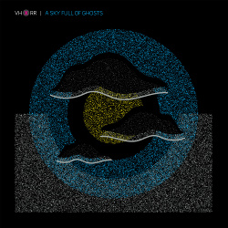 VH x RR - A Sky Full Of Ghosts (EP) (2021)