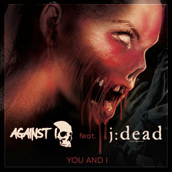 Against I feat. J:dead - You and I (EP) (2022)