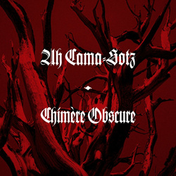 Ah Cama-Sotz - Chimère Obscure (EP) (2022)