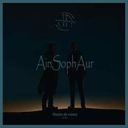 Ain Soph Aur - Chants de ruines (2022)