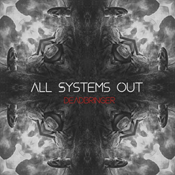 All systems out - Deadbringer (Single) (2022)