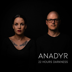 Anadyr - 22 Hours Darkness (2022)