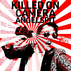 Angelspit - Killed on Camera (Single) (2022)