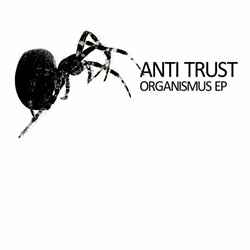 Anti Trust - Organismus EP (2022)